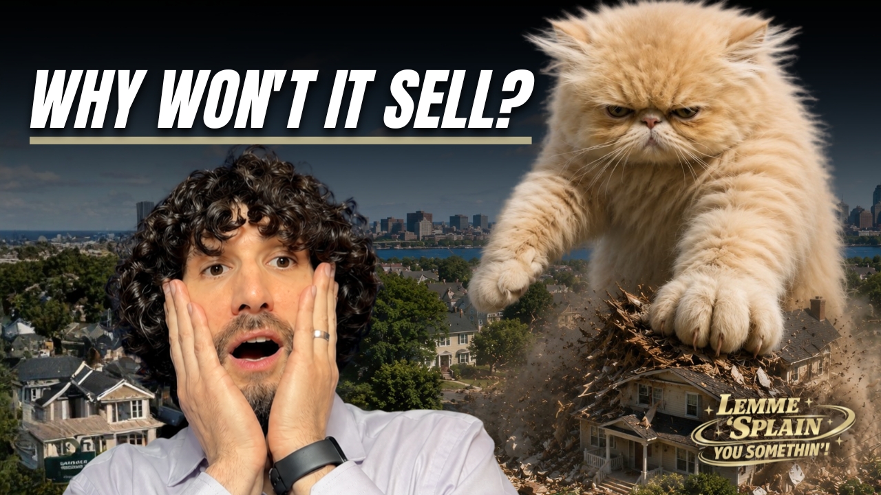 Lemme 'Splain You Something: Why Your Home Isn't Selling in Greater Boston